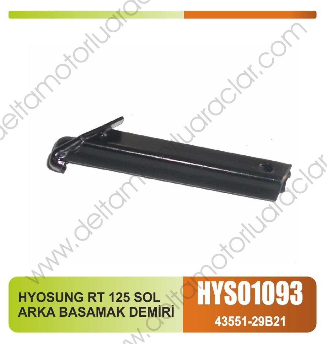 HYOSUNG RT 125 SOL ARKA BASAMAK DEMİRİ