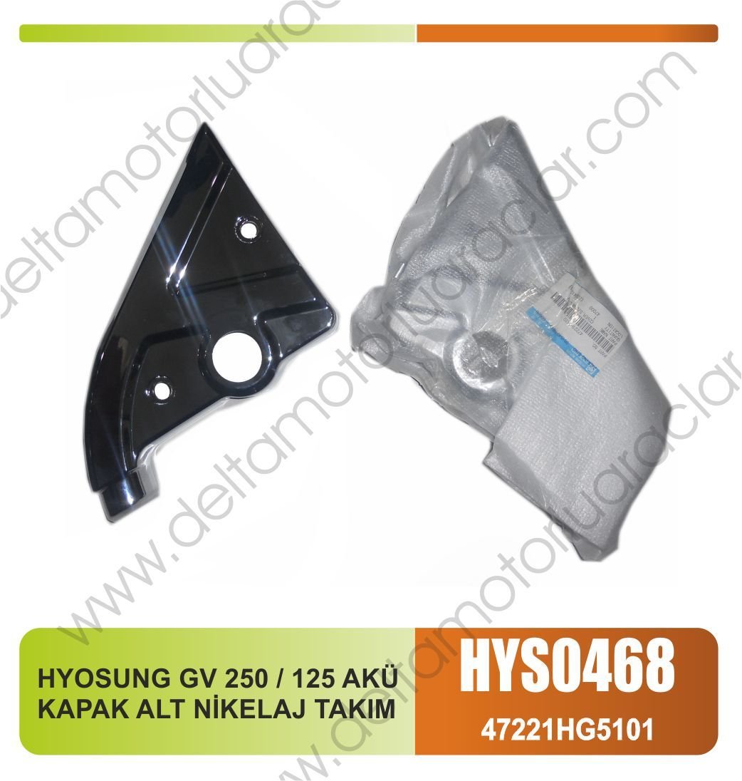 HYOSUNG GV 250 / 125 AKÜ KAPAK ALT NİKELAJ TAKIM