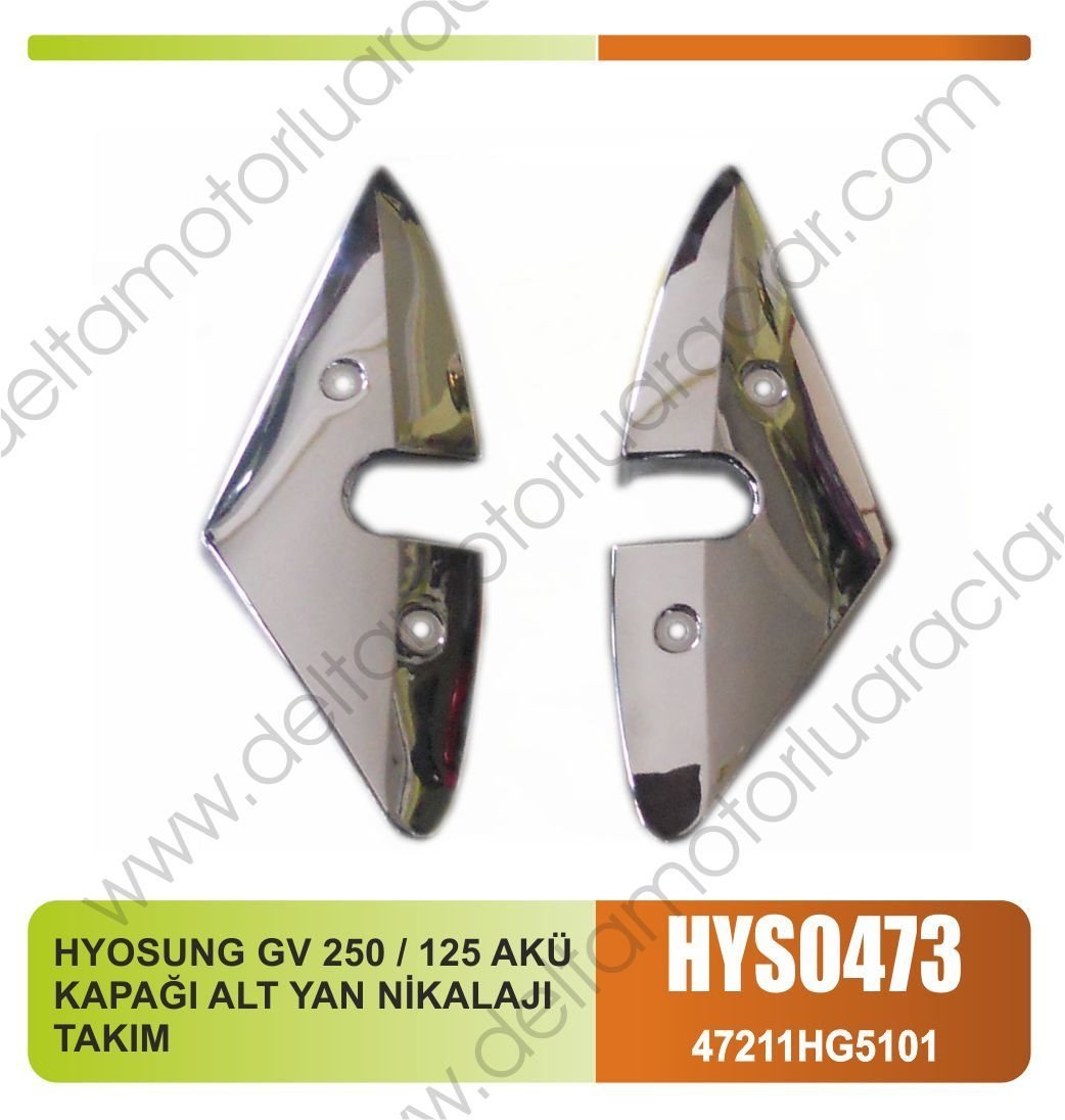 HYOSUNG GV 250 / 125 AKÜ KAPAĞI ALT YAN NİKALAJI TAKIM