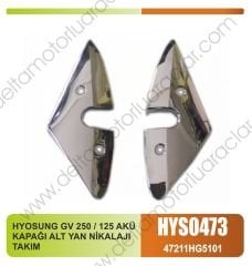 HYOSUNG GV 250 / 125 AKÜ KAPAĞI ALT YAN NİKALAJI TAKIM