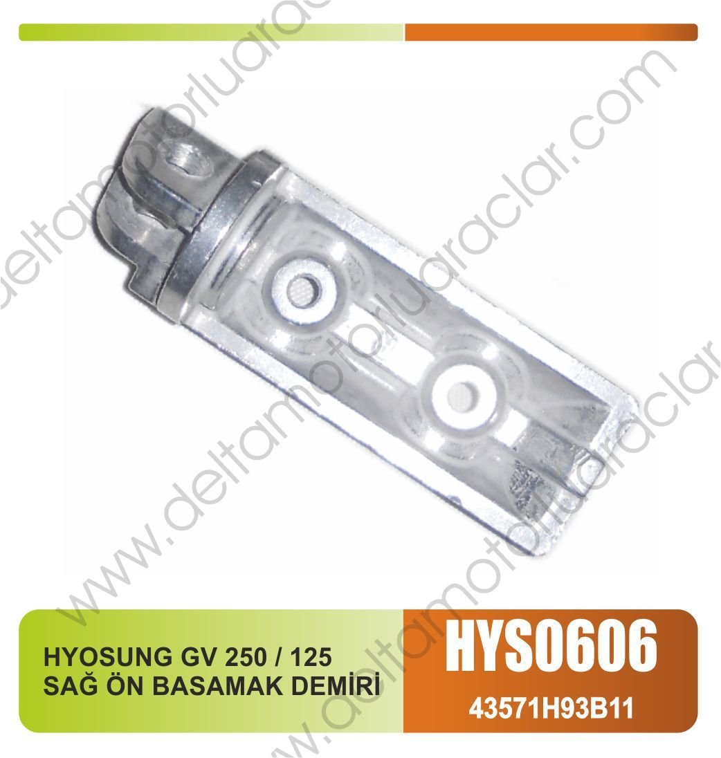 HYOSUNG GV 250 / 125 SAĞ ÖN BASAMAK DEMİRİ