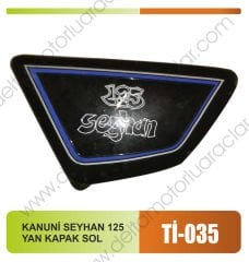 KANUNİ SEYHAN 125 YAN KAPAK SOL