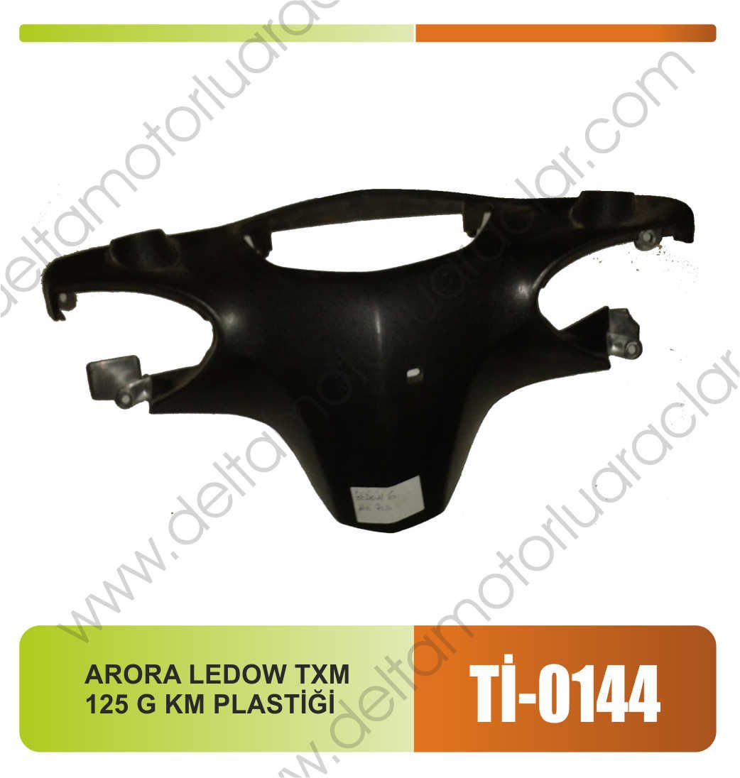 ARORA LEDOW TXM 125 G KM PLASTİĞİ