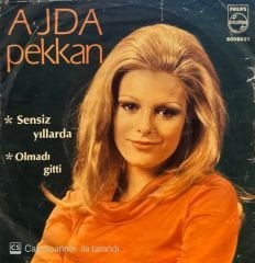 Ajda Pekkan - Sensiz Yıllarda / Olmadı Gitti 45'lik