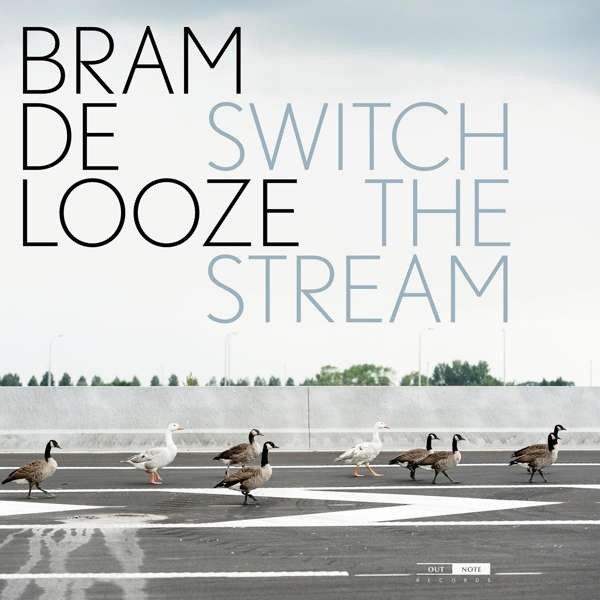 Bram De Looze - Switch The Stream LP