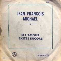 Jean François Michael - Si L'Amour Existe Encore / Jusqu'a La Prochaine Fois 45lik