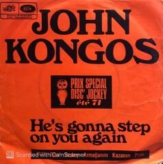 John Kongos - He's Gonna Step On You Again / Sometimes It's Not Enough 45lik