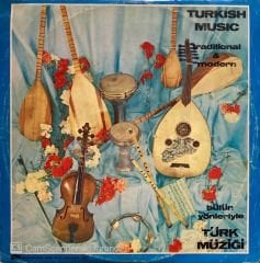 Turkish Music Traditional & Modern - Bütün Yönleriyle Türk Müziği