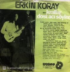 Erkin Koray - Krallar / Dost Acı Söyler 45lik