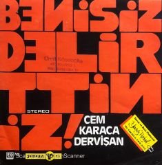 Cem Karaca Dervişan - Beni Siz Delirttiniz / Niyazi 45lik