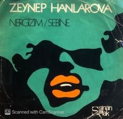 Zeynep Hanlarova - Nergizim / Sebine 45lik