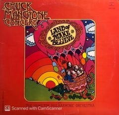 Chuck Mangione – Land Of Make Believe... A Chuck Mangione Concert LP