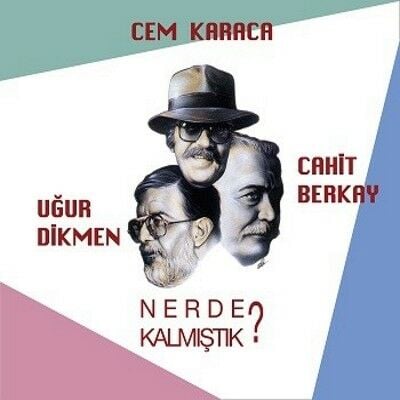 Cem Karaca, Cahit Berkay, Uğur Dikmen - Nerde Kalmıştık LP ( İlk Baskı )