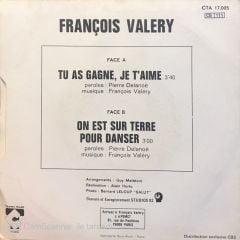 François Valery - Tu As Gagne Je T'aime /  On Est Sur Terre Pour Danser 45'lik