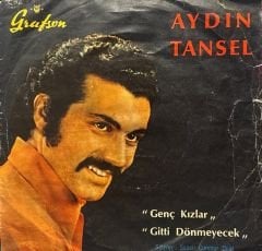 Aydın Tansel - Genç Kızlar / Gitti Dönmeyecek 45'lik