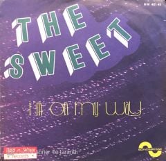 The Sweet - I'm On My Way / My Little Girl From Kentucky 45'lik