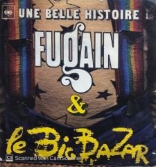 Michel Fugain & Le Big Bazar - Une Belle Histoire / Allez Bouge-Toi 45lik