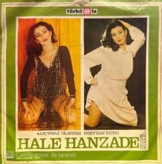 Hale Hanzade - Duymaz Olaydım / Şeytan Tüyü 45'lik