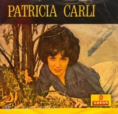 Patricia Carli - Demain Tu Te Maries / Qu Elle Est Belle Cette Nuit 45'lik