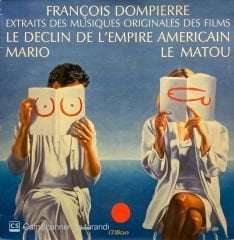 François Dompierre – Extraits Des Musiques Originales Des Films Le Declin De L'Empire Americain, Mario, Le Matou LP