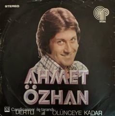 Ahmet Özhan - Dertli / Ölünceye Kadar 45'lik