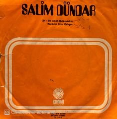 Salim Dündar - Bir Dost Bulamadım / Kalbimi Kim Çalıyor 45lik