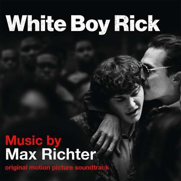 Max Richter - White Boy Rick  LP