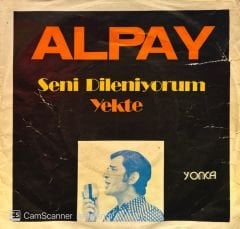 Alpay - Yekte / Seni Dileniyorum 45'lik