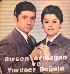 Birsen Armağan ve Yurdaer Doğulu - Gel Gel Gel / Ah! Yalancılık 45'lik