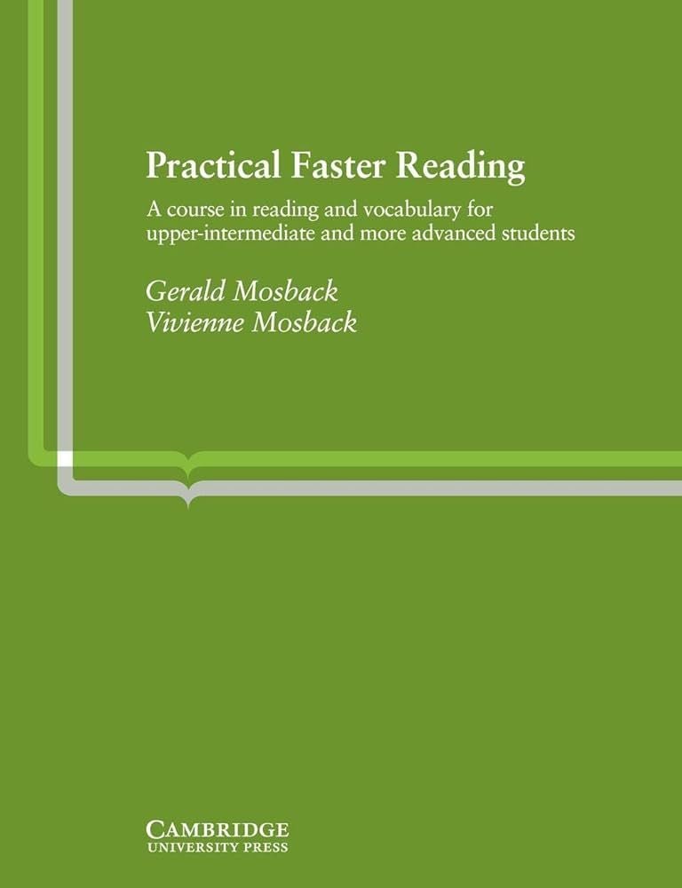 Practical Faster Reading: An Intermediate-Advanced Course in Reading and Vocabulary