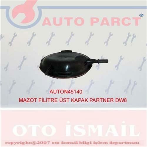 x YAKIT FİLTRE ÜST KAPAK PARTNER DW8-AUTO O45140