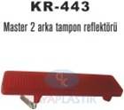 ARKA TAMPON REFLEKTÖRÜ SAĞ-SOL MASTER II 01 MOVANO II 01 TRAFIC II 06 VIVARO 06-KAYA KR443-7700353184-2607900QAB-9160858