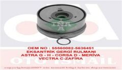 EKSANTRİK GERGİ RULMANI ASTRA G-ASTRA H-J-VECTRA C-INSIGNIA-MERIVA-ZAFIRA 1.6-1.6T-1.8 16V Z16XEP-XER-A16LET-XER-B16XER 55555653-55560082-5636451-563631-INA-55574864-636160-55570289-5636130
