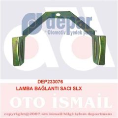 SİS FAR BAĞLANTI SACI SLX-DEPAR 3076-85005399