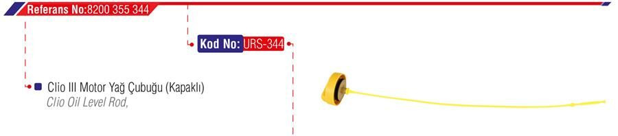 MOTOR YAĞ KAPAĞI ÇUBUĞU CLIO III-URS 344-8200355344