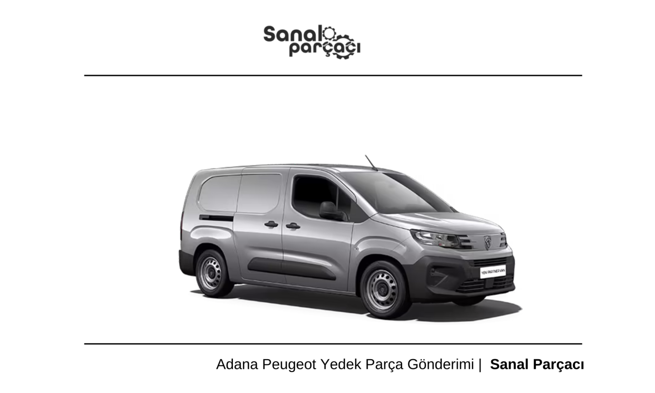 Adana Peugeot Yedek Parça Gönderimi 