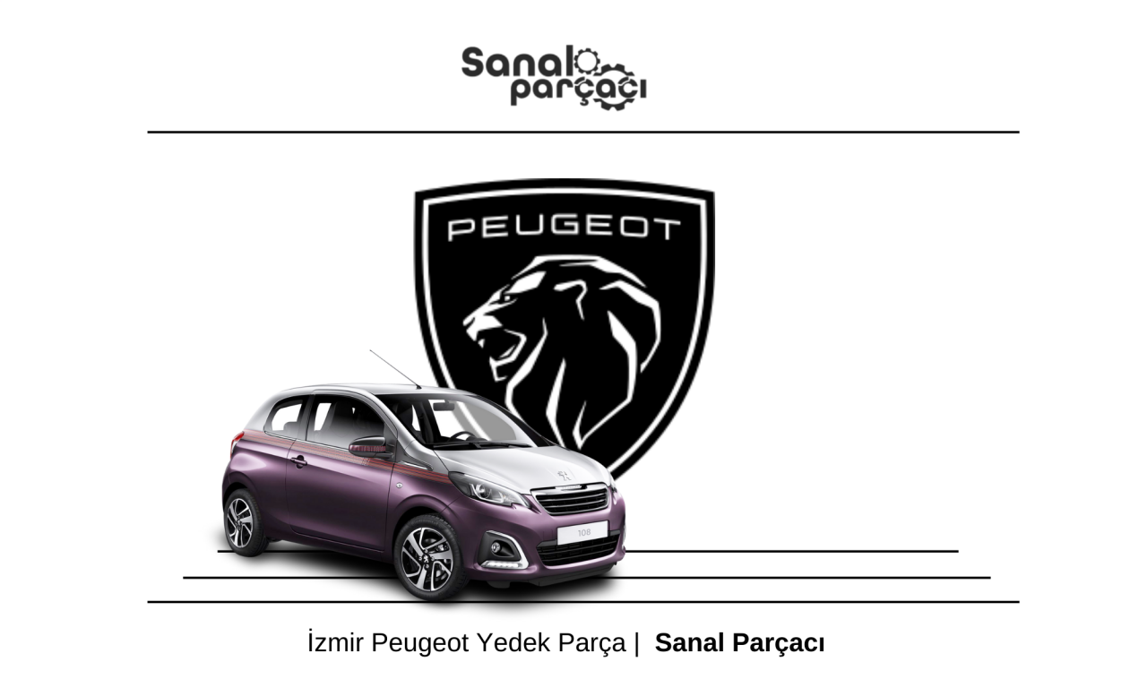İzmir Peugeot Yedek Parça Gönderimi