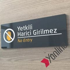 Yetkili Harici Girilmez Uyarı Levhası