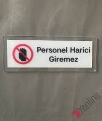 Personel Harici Giremez Uyarı Levhası