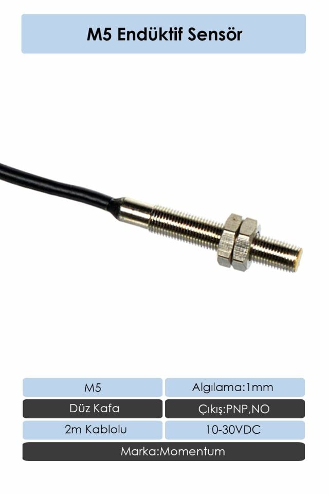Momentum Sensör Endüktif M5 1mm Düz Kafa 2m Kablo PNP NO LM5-3001PA