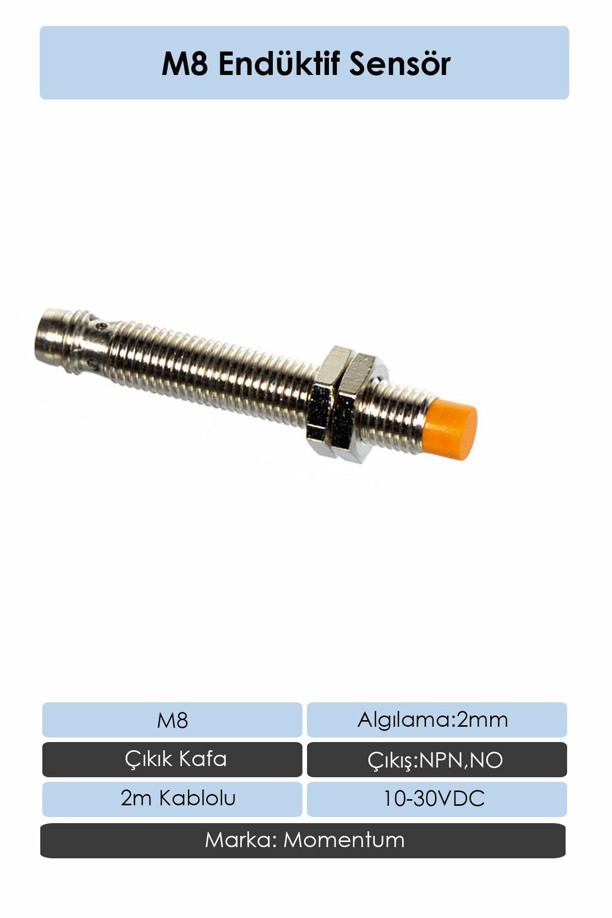 Momentum Sensör Endüktif M8 2mm Çıkık Kafa 2m Kablo NPN NO LM8-3002NA