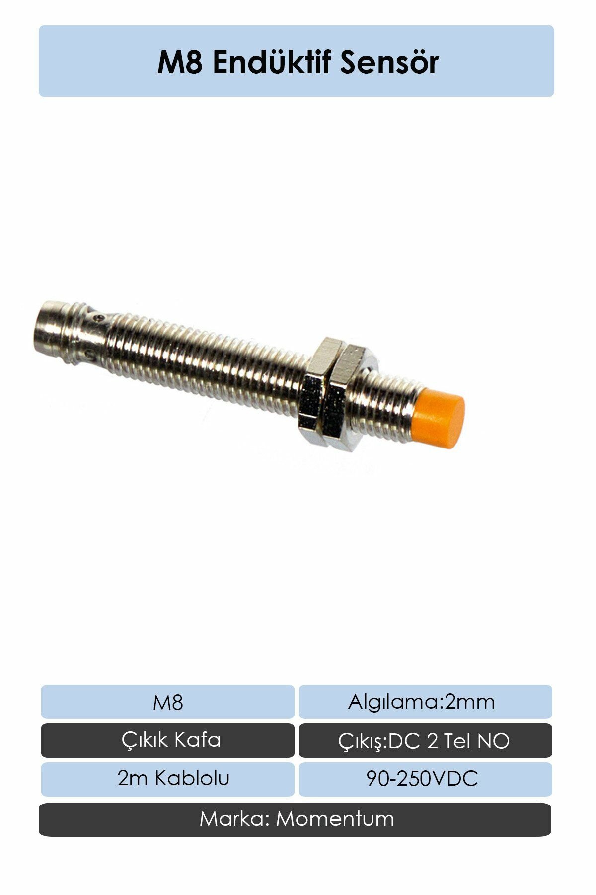 Momentum Sensör Endüktif M8 2mm Çıkık Kafa 2m Kablo AC 2 Tel NO LM8-2002A