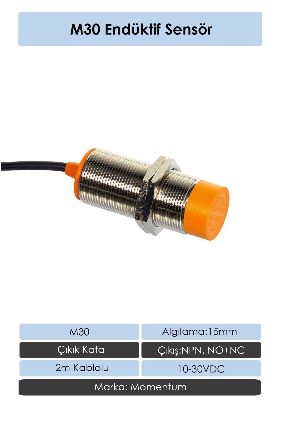 Momentum Sensör Endüktif M30 15mm Çıkık Kafa 2m Kablo NPN NO+NC LM30-3015NC