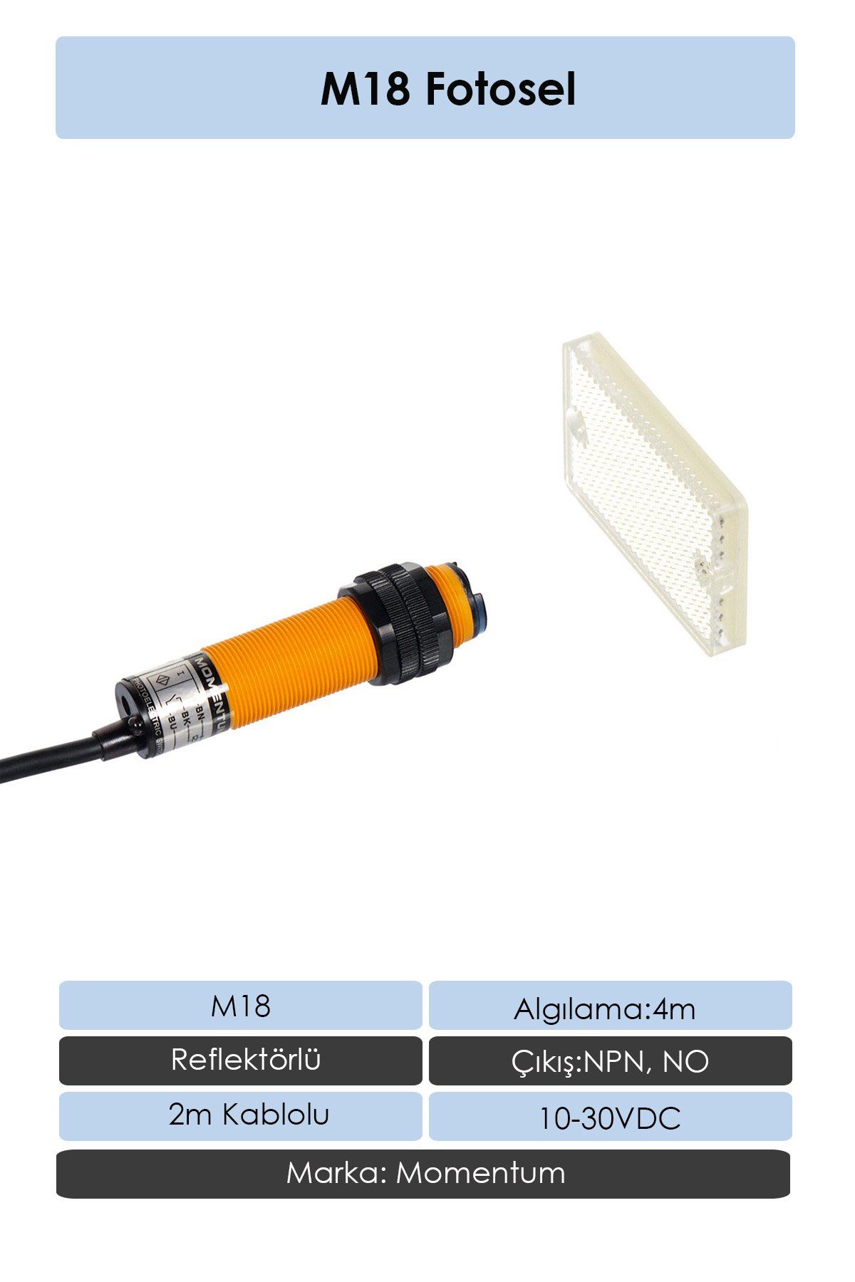Momentum Fotosel M18 4m Reflektörlü 2m Kablo NPN NO G18-3B4NA