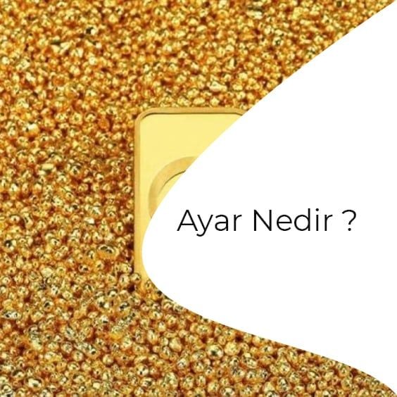 Ayar Nedir?