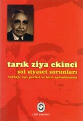 Sol Siyaset Sorunları Türkiye İşçi Partisi Ve Kürt Aydınlanması | Tarık Ziya Ekinci