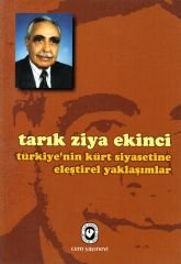 Türkiye'nin Kürt Siyasetine Eleştirel Yaklaşımlar | Tarık Ziya Ekinci