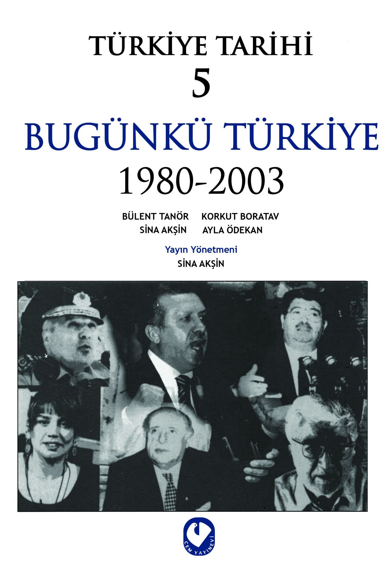 Türkiye Tarihi - 5 | Editör: Sina Akşin