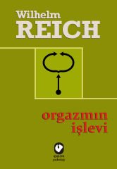Orgazmın İşlevi | Wilhelm Reich