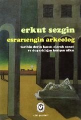 Esrarıengin Arkeolog | Erkut Sezgin